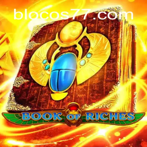 Book of Riches: Dive into the Exciting World of Blocos777 Oficial Slots Brasil #1
